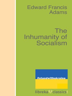 cover image of The Inhumanity of Socialism
